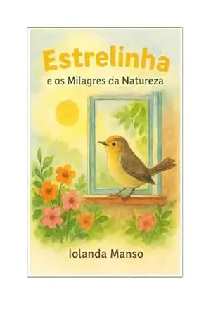 Estrelinha e os Milagres da Natureza – Iolanda Manso