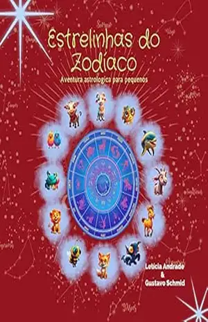 Estrelinhas do Zodíaco: Aventura Astrológica para pequenos – Letícia  Andrade