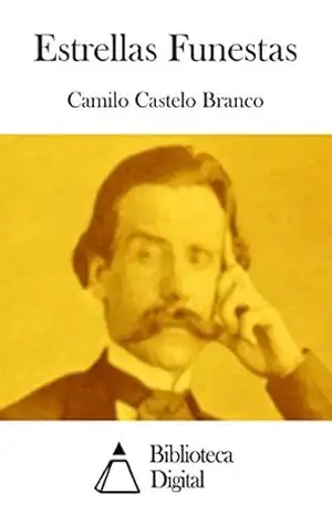 Estrellas Funestas – Camilo Castelo Branco