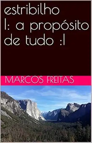 estribilho |: a propósito de tudo :| – Marcos Freitas