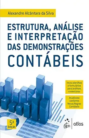 Estrutura, Análise e Interpretação das Demonstrações Contábeis – Alexandre Alcantara da Silva