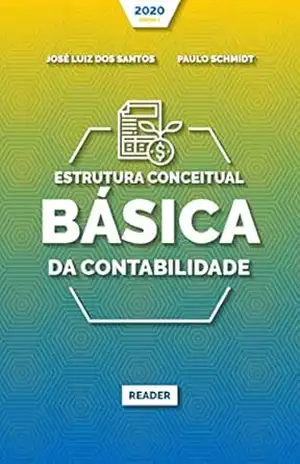 Estrutura Conceitual Básica da Contabilidade – José Luiz  dos Santos