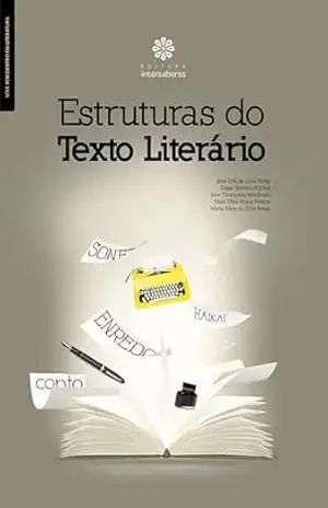 Estruturas do texto literário (Série Por Dentro da Literatura) – Edgar Roberto Kirchof