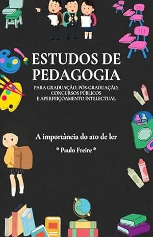 Estudo da obra “A importância do ato de ler” de Paulo Freire – Resenhista do Brasil