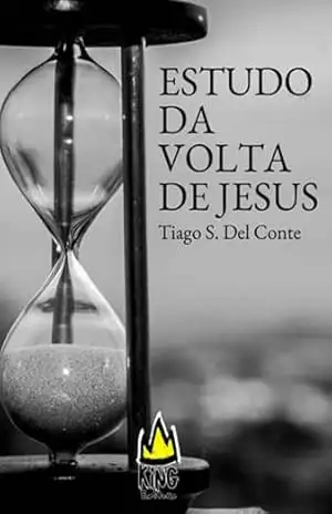 Estudo Da Volta De Jesus – Tiago S. Del Conte