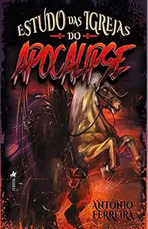 Estudo das igrejas do Apocalipse – Antônio Ferreira