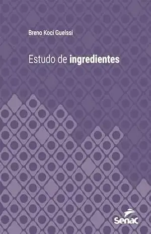 Estudo de ingredientes (Série Universitária) – Breno Koci Guelssi