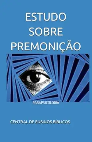 Estudo Sobre Premonição – Central Ensinos De Bíblicos