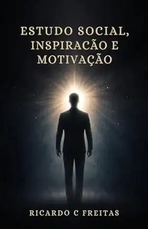 Estudo Social: Inspiração e Motivação – Ricardo C Freitas