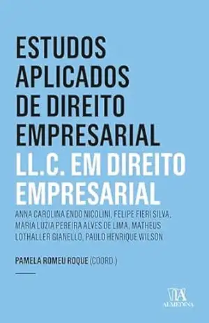 Estudos Aplicados de Direito Empresarial – LL.C. 4 ed. – Pamela Romeu Roque