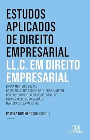 Estudos Aplicados de Direito Empresarial: LL. C. em Direito Empresarial (Mini Insper) – Pamela Romeu Roque