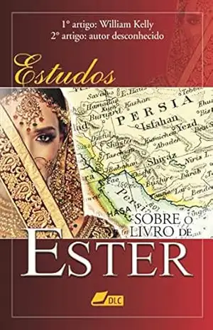 Estudos cobre o Livro de Ester – William Kelly