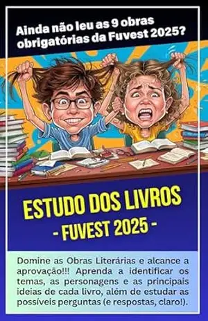 Estudos das obras literárias – Fuvest 2025: Domine as Obras Literárias e Alcance a Aprovação!!! – UniCinema Educação