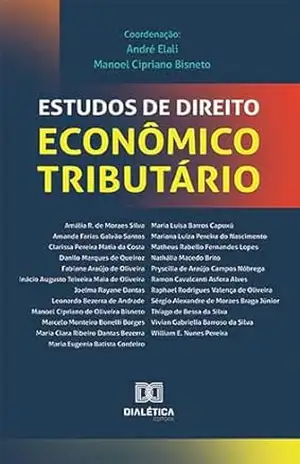 Estudos de Direito Econômico–Tributário – André Elali