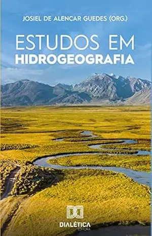 Estudos em Hidrogeografia – Josiel de Alencar Guedes