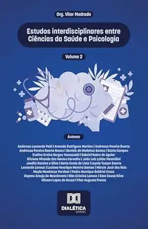 Estudos interdisciplinares entre Ciências da Saúde e Psicologia: – Volume 2 - Vitor Medrado