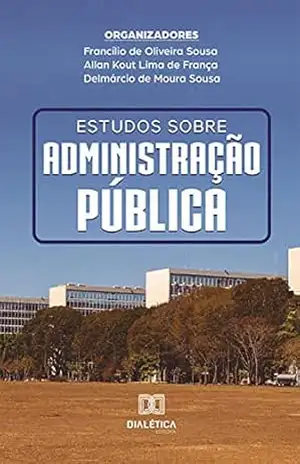 Estudos sobre Administração Pública – Francílio de Oliveira Sousa