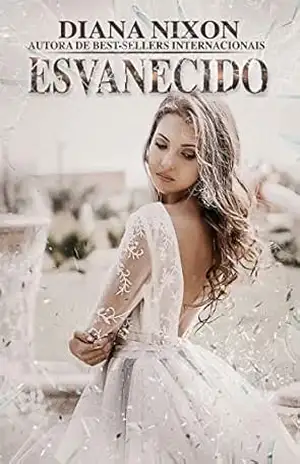 ESVANECIDO (DESPEDAÇADO Livro 4) - Diana Nixon