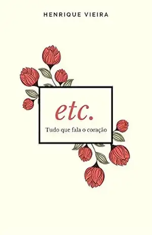 etc. Tudo que fala o coração – Henrique Vieira