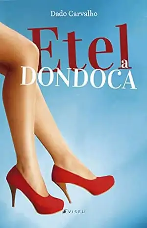 Etel, a dondoca – Dado Carvalho