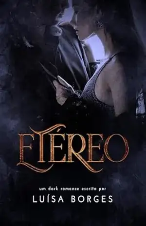 ETÉREO: Um dark romance de máfia com age gap e amor proibido – Luísa Borges