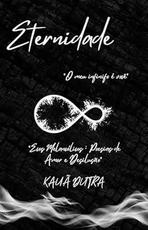Eternidade (Poesias Livro 2) – Kauã Dutra