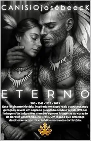 ETERNO: A profecia que uniu dois mundos – Canisio Beeck