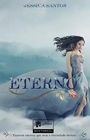 Eterno (Série Eterno Livro 1) – Jessica Santos