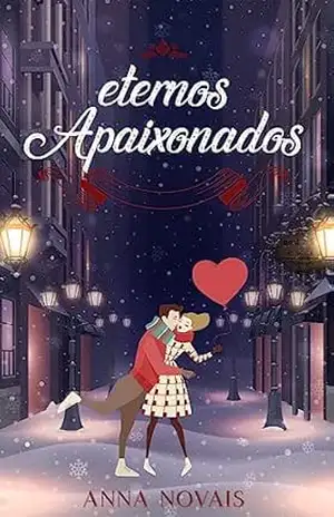 Eternos Apaixonados – Livro único – Anna Novais