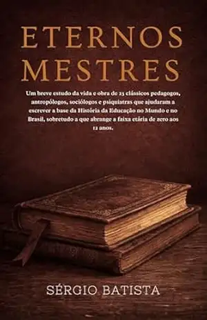 Eternos Mestres – Sérgio Batista