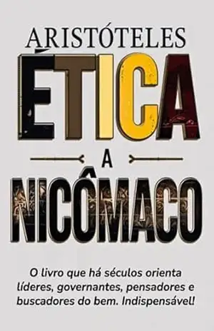 ÉTICA A NICOMÂCO: VERSÃO ORIGINAL – Aristóteles