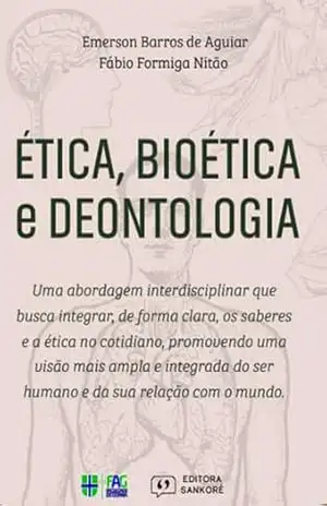 Ética, Bioética e Deontologia – Emerson Barros de Aguiar