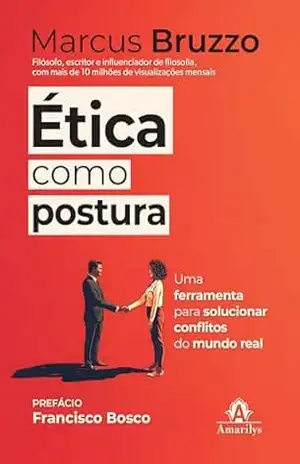 Ética como postura: uma ferramenta para solucionar conflitos do mundo real – Marcus Bruzzo