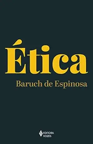 Ética demonstrada em ordem geométrica – Baruch de Espinosa