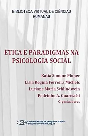 Ética e paradigmas na psicologia social – Kátia Simone Ploner