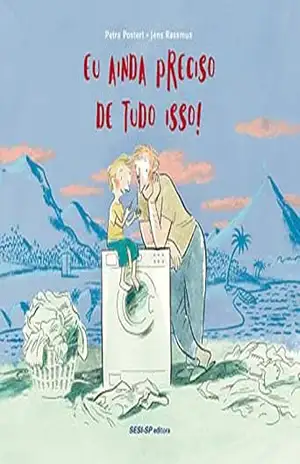 Eu ainda preciso de tudo isso - Petra Postert