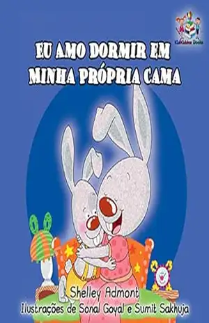 Eu Amo Dormir em Minha Própria Cama (Portuguese Bedtime Collection) - Shelley Admont