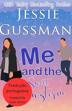 Eu e a Doce Tempestade de Neve (Meu Deus, Idaho 4) (Doce Comédia Romântica de Cidade Pequena em Good Grief, Idaho (Brazilian Portuguese Translation – Good Grief RomCom Series)) – Jessie Gussman