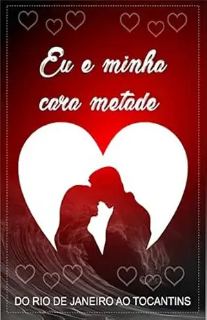 eu e minha amada – FranciscoRogerio Lima Leandro Leandro