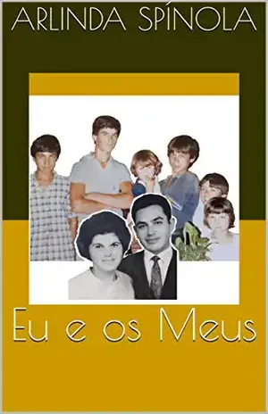 Eu e os Meus – Arlinda Spínola