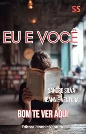 Eu e você: Bom te ver aqui – Sandro  Silva