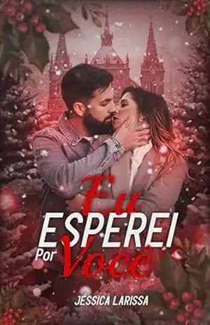 Eu esperei por você - Jéssica  Larissa