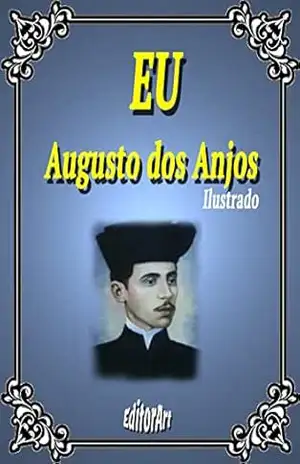 Eu: Ilustrado – Augusto dos Anjos