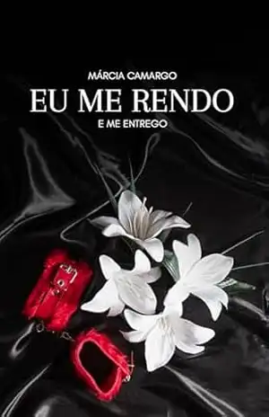 Eu Me Rendo E Me Entrego: Livro 2 – Márcia Camargo