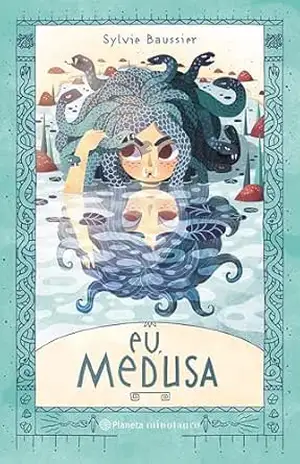 Eu, Medusa: uma releitura mitológica para crianças (Monstrinhos da Mitologia) – Sylvie Baussier