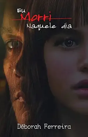 Eu morri naquele dia – Déborah Ferreira
