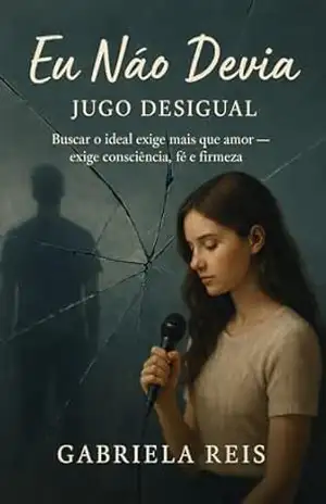 EU NAO DEVIA: JUGO DESIGUAL - Gabriela Dos Reis Francisco Rabello