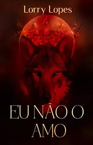 EU NÃO O AMO – Lorry Lopes