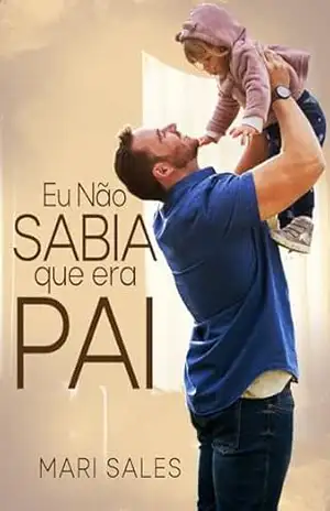 Eu Não Sabia que era Pai – Mari Sales