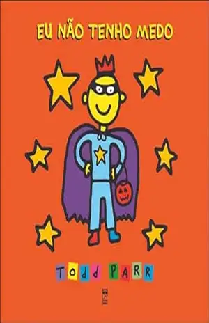Eu não tenho medo – Todd Parr